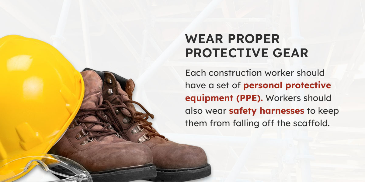 wear proper protective gear